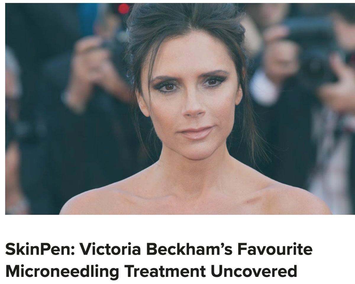 Presseartikel: SkinPen Microneedling als Victoria Beckhams Lieblingsbehandlung